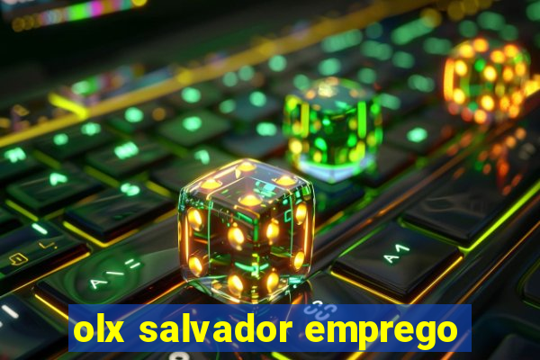 olx salvador emprego